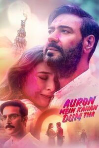 Download Auron Mein Kahan Dum Tha (2024) AMZN WEB-DL {Hindi DD5.1} Full Movie 480p [350MB] | 720p [1GB] | 1080p [2.7GB]