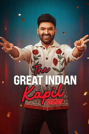 Download The Great Indian Kapil Show (Season 3) Hindi DD5.1 [S03E14 Added] Netflix WEB-DL 480p [250MB] | 720p [650MB] 1080p [1.4GB]