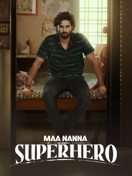 Download Maa Nanna Superhero (2024) UNCUT WEB-DL Dual Audio {Hindi (DD5.1) & Telugu} Full Movie 480p [470MB] | 720p [1.1GB] | 1080p [2.6GB]